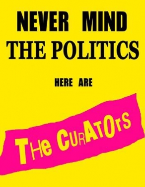 Never Mind the Politics, Here are The Curators